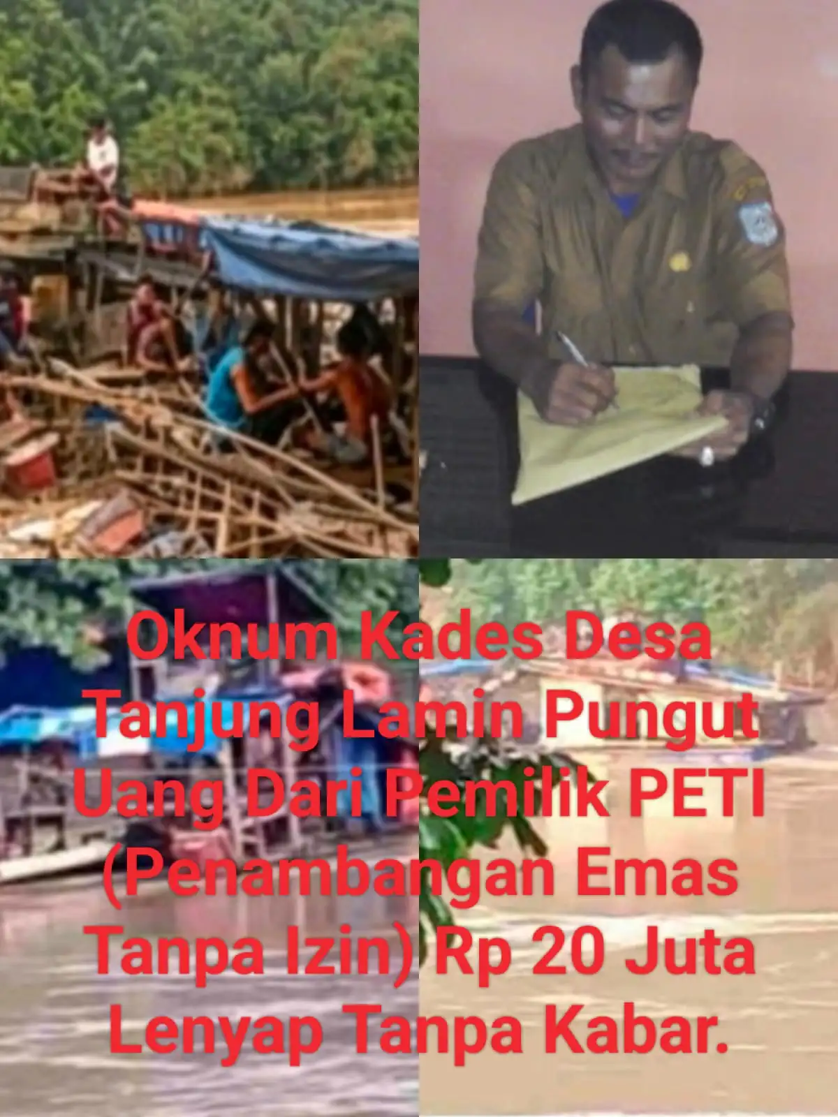 Kades Tanjung Lamin Kecamatan Pamenang Merangin Jambi Pungut Uang Dari Pemilik Tambang Melalui Saudara Sopian.